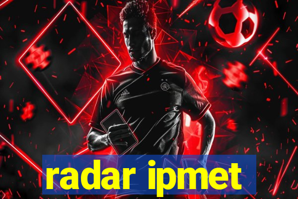 radar ipmet